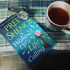 Wake Up Life Is Calling You By Preeti Shenoy Book Review By Book Store Medium
