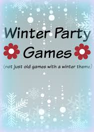 My favorite indoor winter activities. Winter Party Games For Teens Winter Party Games Winter Birthday Parties Winter Party Themes