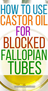 How To Use Castor Oil For Blocked Fallopian Tubes Superfood Sanctuary Heal Through Food Fallopian Tubes Blocked Fallopian Tubes Fertility Foods