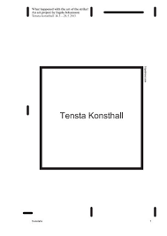 Tensta konsthall balances its engagement with art and ideas specific to a region by exhibiting artists more widely known in the global contemporary art scene. What Happened With The Art Of The Strike An Art Tensta Konsthall