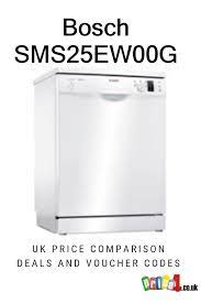 Bosch Sms25ew00g Uk Prices Bosch Bosch Dishwashers Price
