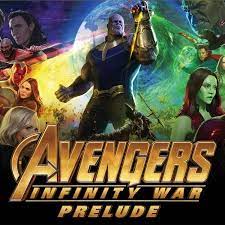 An unprecedented cinematic journey ten years in the making and spanning the entire marvel cinematic universe, marvel studios' avengers: Marvel S Avengers Infinity War Prelude 2018 Comic Series Marvel