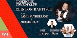 Cookhouse Comedy Club featuring Clinton Baptiste