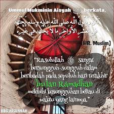 Persiapkan dirimu untuk menyambut 10 hari terakhir ramadhan. Di Saat Sepuluh Malam Terakhir Ramadhan Ilmusunnah Com