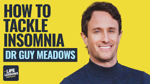 Conquering Insomnia: Life Lessons from Dr Guy Meadows