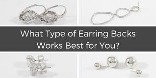 We did not find results for: What Type Of Earring Backs Works Best For You