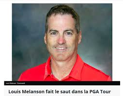 Ça aura pris 27 ans, mais c'est maintenant fait. Louis Melanson devient  entraîneur d'un golfeur évoluant au sein de la PGA Tour. Je suis très fier  de mon ancien colocataire. C'est à