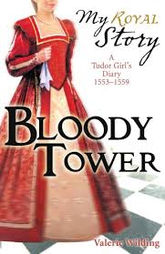 Download The Bloody Tower My Royal Story Pdf By Valerie Wilding Seiticsihyd