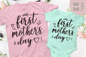 Download Our First Mother S Day Design Matchin Shirt And Baby Onesie 559526 Signs Design Bundles