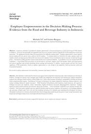 Berfungsi sebagai modal (non material/non finansial) di dalam organisasi bisnis, yang dapat diwujudkan menjadi potensi nyata 1 marihot tua efendi hariandja, manajemen sumber daya manusia, grasindo, jakarta, 2002, hlm. Pdf Employee Empowerment In The Decision Making Process Evidence From The Food And Beverage Industry In Indonesia