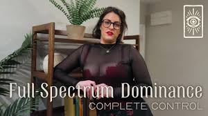 Full-Spectrum Dominance - Complete Control