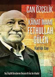 Can Özçelik - Kainat İmamı Fethullah Gülen by Atman - issuu