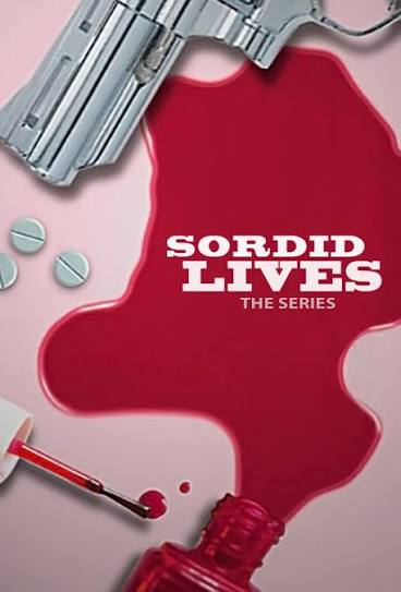 Sordid Lives: The Series - Where to Watch and Stream - TV Guide