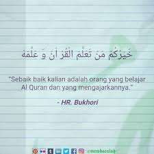 Sebaik Baik Kalian Dalah Orang Yang Belajar Al Quran Dan Yang Mengajarkannya Manusia Orang Terbaik Belajar Alquran Islam Aj Belajar Quran Membaca