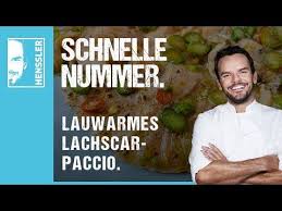 Schnelles Lauwarmes Lachs Carpaccio Rezept Von Steffen Henssler Youtube In 2021 Henssler Lachs Carpaccio Lachs