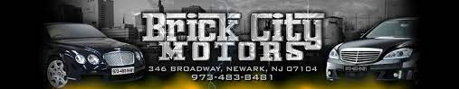 I have never in my life had an experience like this. Newark Used Car Dealers Used Car Dealer Newark Brick City Motors