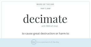 Wordoftheday Decimate Came From Later Decem Meaning Ten From This Root We Also Get Words Decimal And Decade A Word Of The Day Words Unusual Words