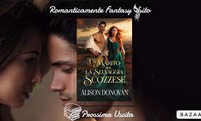 Prossima uscita: Un marito per la selvaggia scozzese di Alison Donovan