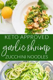 Looking For Keto Spaghetti Then This Garlic Shrimp Keto Zucchini Noodles Or Keto Zoodles Is The Perf Zoodle Recipes Shrimp Zucchini Noodles Zuchinni Recipes