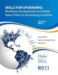 Return to transcripts main page. Skills For Upgrading Workforce Development And Global Value Chains In Developing Countries