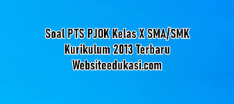 Soal Pts Pjok Kelas 10 Kurikulum 2013 Tahun 2020 2021 Websiteedukasi Com