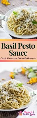 basil pesto sauce easy pesto alla genovese bake it with love recipe basil pesto sauce pesto sauce pasta recipes