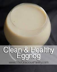 Clean Eating Eggnog Recipe Recipe Eggnog Recipe Healthy Holiday Recipes Eat