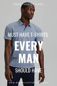 Three Must Have T Shirts Every Man Should Have In His Wardrobe In 2020 Tshirt Fashion Men Mens Tshirts Mens Shirts