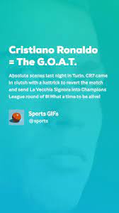 The G O A T Cristiano Ronaldo Ronaldo Champions League
