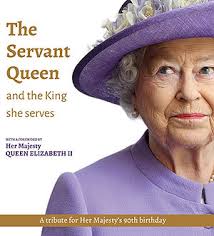 The Servant Queen and the King she serves by Mark Greene