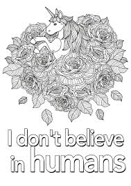 Portion of the raise has been that once it absolutely was started, and adults started doing it, analysts were keen to comprehend whether it had any beneficial benefits. Quote Unicorn I Don T Believe In Humans 2 Positive Inspiring Quotes Adult Coloring Pages