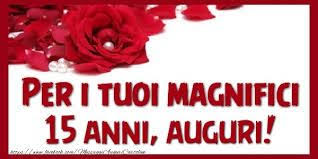 Risultati Immagini Per Compleanno 15 Anni Auguri Auguri Di Buon Compleanno Buon Compleanno Auguri Di Compleanno