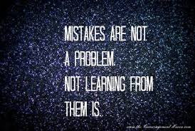 Learning From Past Mistakes Quotes Quotesgram Mistake Quotes Learning From Mistakes Quotes Past Mistakes Quotes