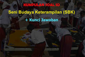 Kumpulan Soal Sbk Sd Jawaban Seni Rupa Tari Musik Muttaqin Id