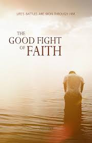 The Good Fight Of Faith Imdb