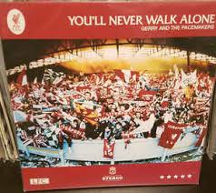 Quickly adopted by liverpool football club, and then many other sports teams, as a supporters' anthem. Gerry The Pacemakers Liverpool F C You Ll Never Walk Alone 2018 Vinyl Discogs