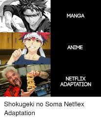 Any Food Wars Fan Manga Vs Anime Anime Memes Funny Food Wars