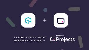 Lambdatest Now Integrates With Teamwork Projects Lambdatest