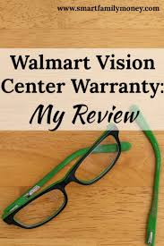 Walmart Vision Center Warranty My Review Smart Family Money Family Money Visions Saving Money Frugal Living