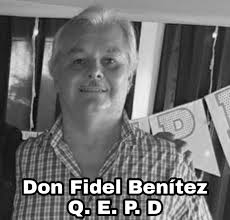 Nuestros más sinceros pesames para la familia Benítez Velásquez por tan  triste pérdida Don Fidel Benítez #QEPD fuerza y cristiana resignación.