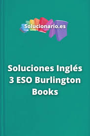 Se puede descargar en pdf o ver el examen de ingles 3 eso burlington books de todo el temario con ejercicios de gramática y vocabulario. Soluciones Ingles 3 Eso Burlington Books 2020 2021 Pdf