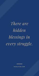 There Are Hidden Blessings In Every Struggle Hang In There Pcosliving Com Struggle Quotes Struggle Quotes Believe In Yourself Quotes Be Yourself Quotes