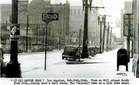 Snow In Los Angeles 2 20 44 Jpg A Photo On Flickriver Los Angeles California History Vintage Los Angeles