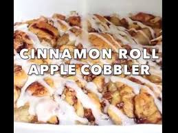 Cinnamon Roll Cobbler Recipe Pillsbury Cinnamon Roll Recipes Apple Pie Filling Recipes Cinnamon Recipes