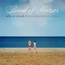 Provided to youtube by the orchard enterprisesare you ok? Band Of Horses Why Are You Okay Cd