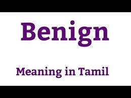 Benign Meaning In Tamil Youtube