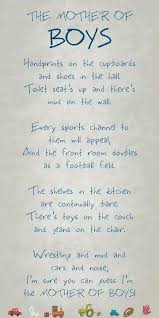 Mother Of Boys I Never Knew How Amazing Having Sons Would Be I Have 2 Amp I Hope My 3rd Is A Boy As Well Mother Of Boys Quotes Boy