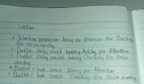 Materi bahasa inggris kelas 8 semester i setelah asking for attention, yang kedua adalah checking for understanding. 1 Jelaskan Pengertian Asking For Attentian Dan Checking The Understanding 2 Buatlah Dialog Pendek Brainly Co Id