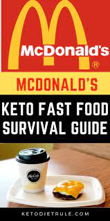 17 Best Low Carb Fast Food Options You Can Order At Mcdonald S Keto Fast Food Mcdonalds Fast Food Low Carb Menus