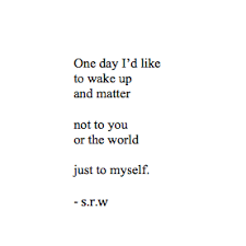 Poetry Poem Deep Love Quote Lesson Feminism Selflove Universeandskinpoetry Srwpoetry Srw Words Quotes Positive Quotes Quotes Deep